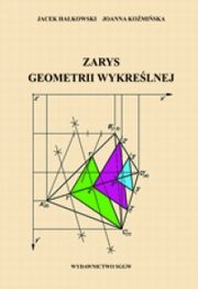 Zarys geometrii wykreślnej, Hałkowski Jacek, Koźmińska Joanna