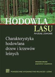 Hodowla lasu TOM 3 Charakterystyka hodowlana drzew i krzewów leśnych, Andrzej Jaworski