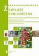 Żywność ekologiczna - skrypt do ćwiczeń, Hallmann Ewelina (red.)