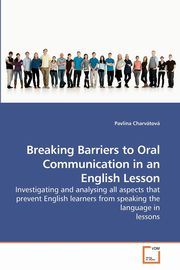 Breaking Barriers to Oral Communication in an English Lesson, Charvátová Pavlína