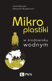 Mikroplastiki, Wąsowski Jacek, Bogdanowicz Aleksandra