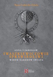 Anna i Jarosław Iwaszkiewiczowie Sprawiedliwi wśród Narodów Świata, Izdebska-Zybała Beata