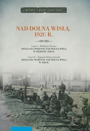 Nad dolną Wisłą 1920 r, Rezmer Waldemar, Bohusz-Szyszko Zygmunt