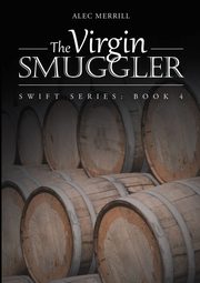 The Virgin Smuggler, Merrill Alec