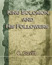 King Solomon and His Followers (1917), Gavitt C.