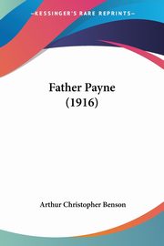 Father Payne (1916), Benson Arthur Christopher