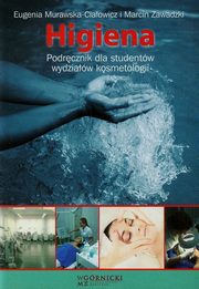 Higiena Podręcznik dla studentów wydziałów kosmetologii, Murawska-Ciałowicz Eugenia, Zawadzki Marcin