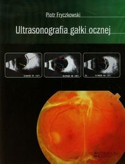 Ultrasonografia gałki ocznej, Fryczkowski Piotr