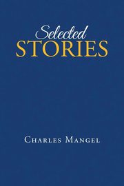 Selected Stories, Mangel Charles
