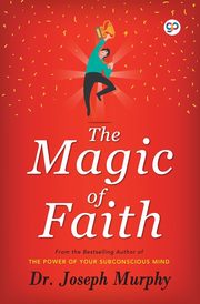 The Magic of Faith, Murphy Joseph