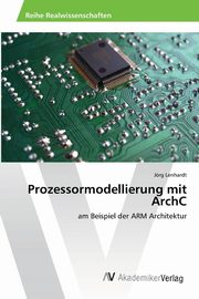 Prozessormodellierung mit ArchC, Lenhardt Jörg