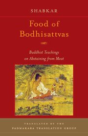 Food of Bodhisattvas, Shabkar