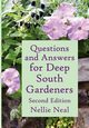 Questions and Answers for Deep South Gardeners, Second Edition, Neal Nellie
