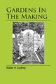 Gardens In The Making, Godfrey Walter H