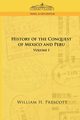 The Conquests of Mexico and Peru, Prescott William H.