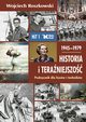 Historia i teraźniejszość 1 Podręcznik 1945-1979, Roszkowski Wojciech