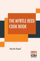 The Myrtle Reed Cook Book, Reed Myrtle