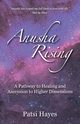 Anusha Rising, Hayes Patsi