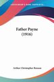 Father Payne (1916), Benson Arthur Christopher
