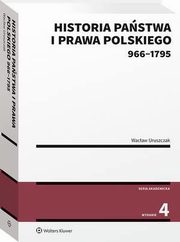Historia państwa i prawa polskiego (966-1795), Wacław Uruszczak