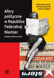 Afery polityczne w Republice Federalnej Niemiec, Katarzyna Gelles, Mariusz Kozerski, Joanna Trajman