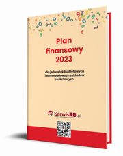 Plan finansowy 2023 dla jednostek budżetowych i samorządowych zakładów budżetowych, Jarosz Barbara, Skiba Halina, Świderek Izabela